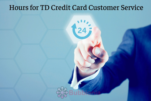 Hours for TD Credit Card Customer Service
