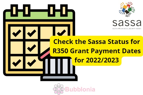 SASSA Status Check For SRD R350 Payment Dates Updated in 2022 and 2023.