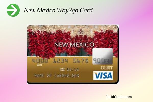 About New-Mexico Way2go Debit Card